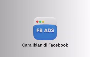 Langkah-langkah cara iklan di Facebook untuk pemula