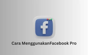 Cara menggunakan Facebook Pro agar konten meningkat dan bisa monetisasi