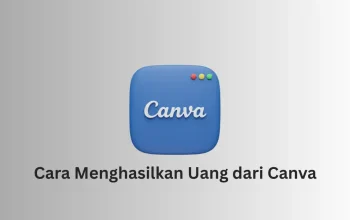 Cara menghasilkan uang dari Canva untuk pemula secara online