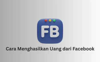 Cara menghasilkan uang dari Facebook secara aman dan legal