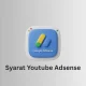 Syarat YouTube AdSense agar monetisasi YouTube bisa diaktifkan