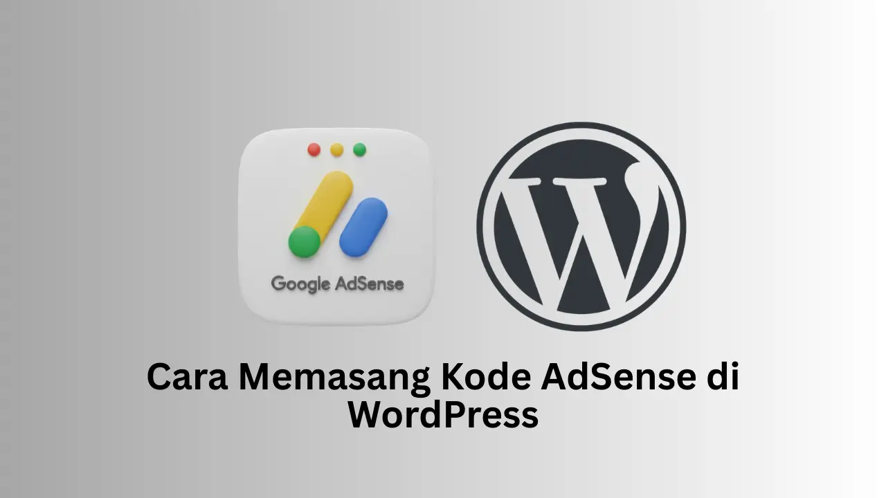 Cara Memasang Kode AdSense di WordPress